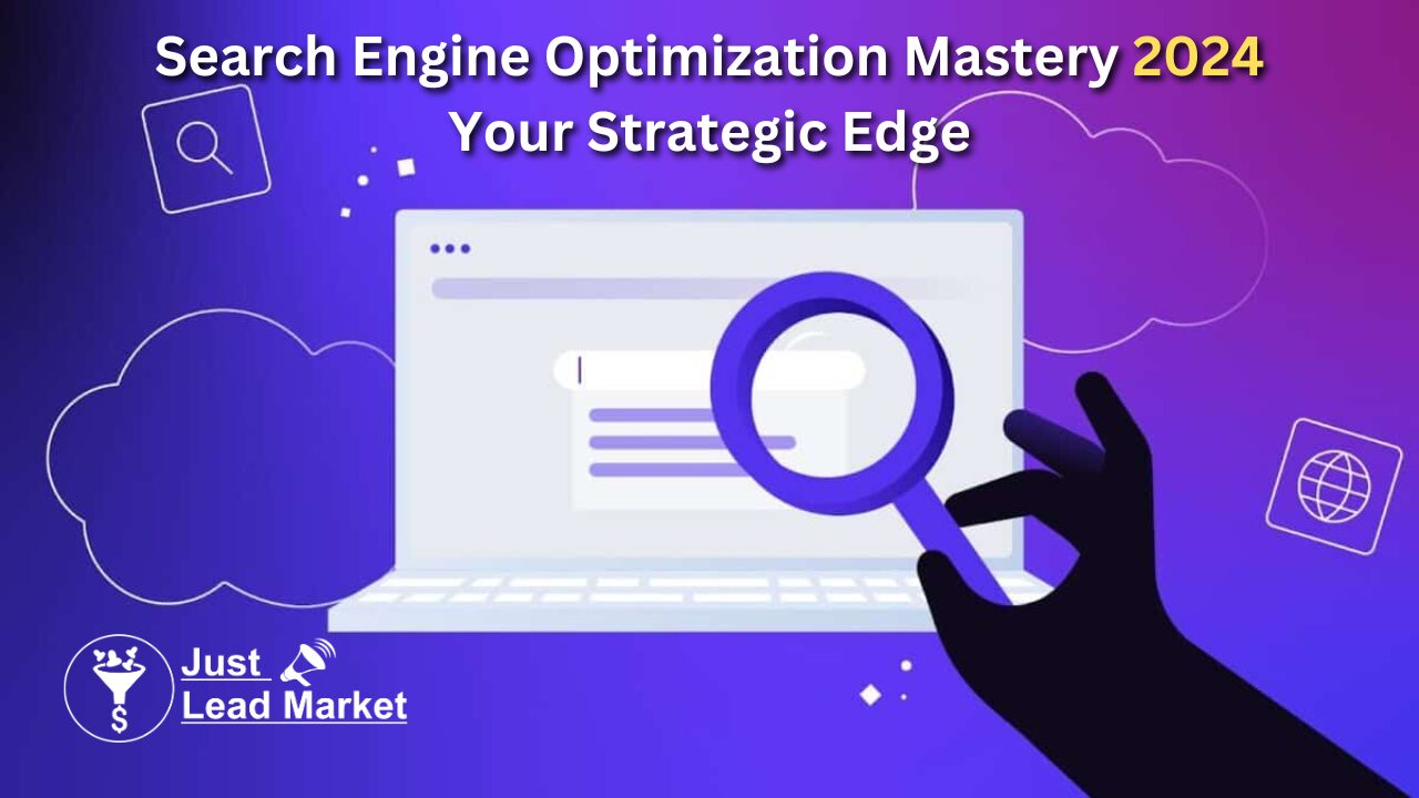 Search Engine Optimization Mastery 2024 Your Strategic Edge