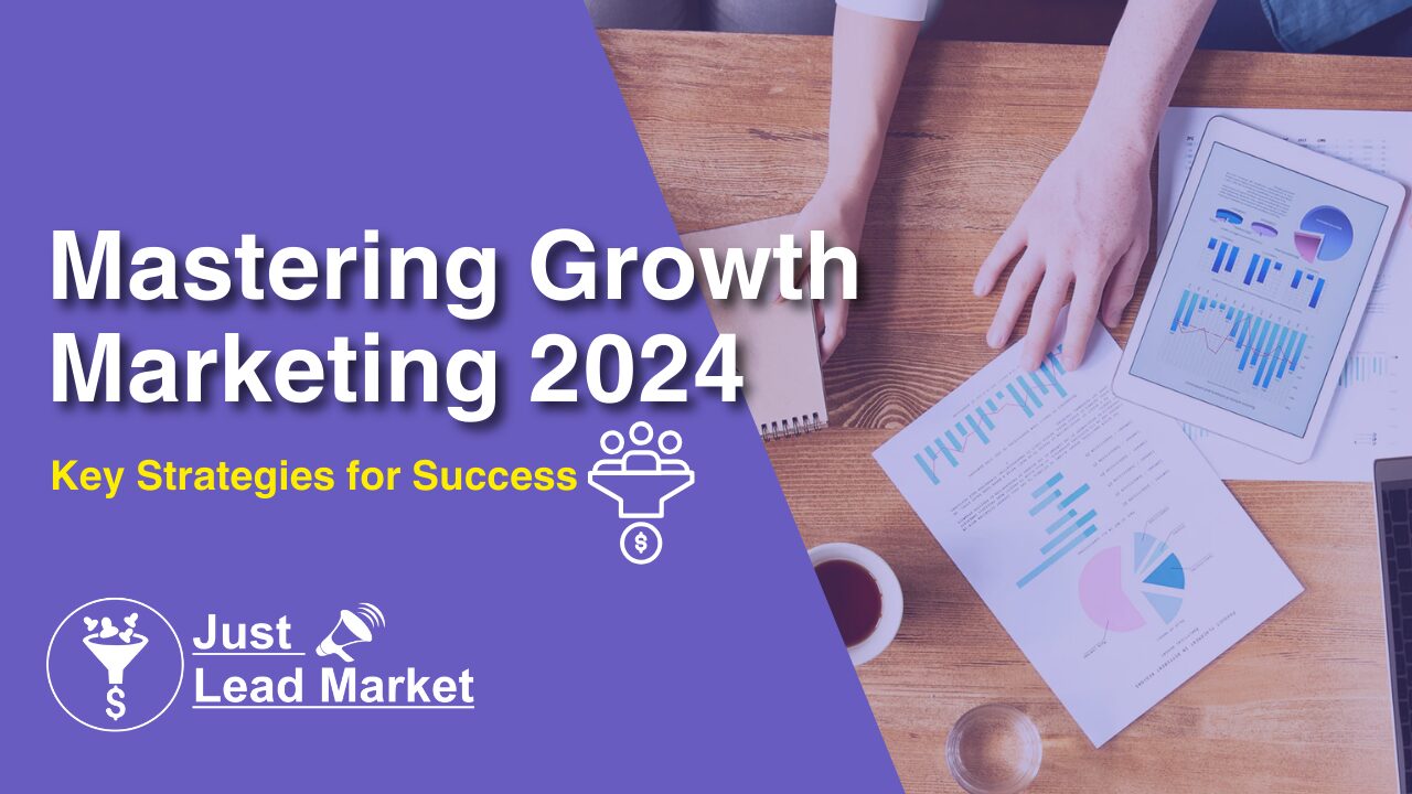 Mastering Growth Marketing 2024