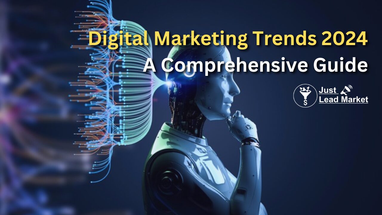 Digital Marketing Trends 2024 A Comprehensive Guide